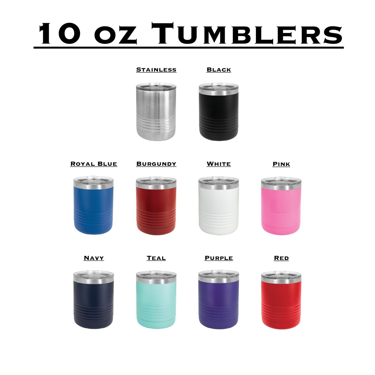 10 oz Low Ball Tumbler